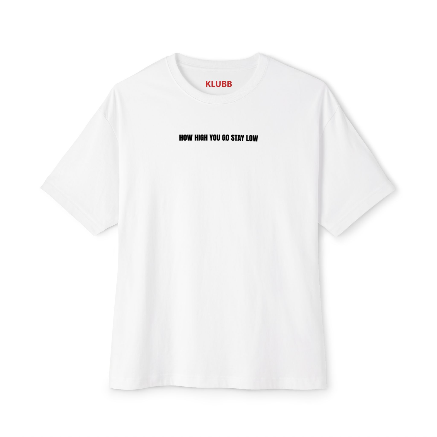 How high you go - Oversized Tee