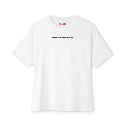 Don't play the odds- Oversized tee
