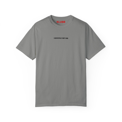 I respectfully don't care- Oversized Tee